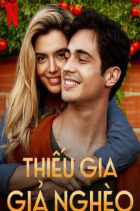 Thiếu Gia Giả Nghèo - Rich In Love (Ricos De Amor)