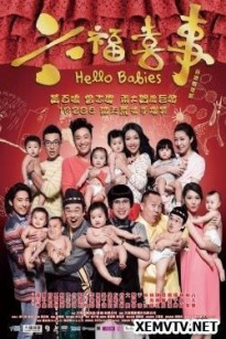 Lục Phúc Hỷ Sự - Hello Babies