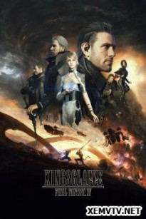 Đội Vệ Binh Tinh Nhuệ - Kingsglaive: Final Fantasy XV