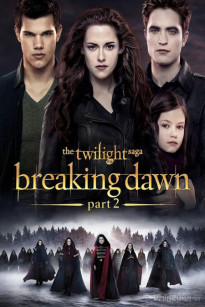 Hừng Đông 2 - The Twilight Saga Breaking Dawn Part 2