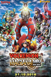 Pokémon the Movie: Volcanion and the Mechanical Marvel - Pokémon the Movie: Volcanion and the Mechanical Marvel