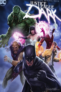 Liên Minh Công Lý Bóng Tối - Justice League Dark