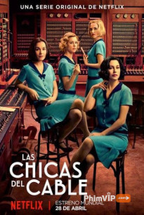 Những Cô Gái (Phần 1) - Cable Girls