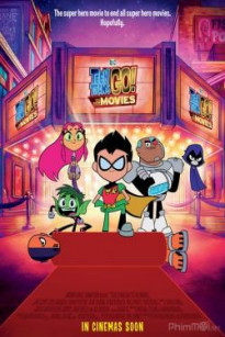 Phim Riêng Về Nhóm Teen Titans - Teen Titans Go! To the Movies