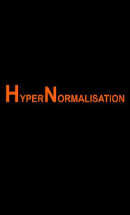 Siêu Bình Thường Hóa - Hypernormalisation
