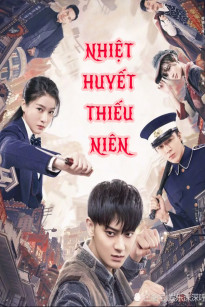 Nhiệt Huyết Thiếu Niên - Hot Blooded / Hot Blooded Youth