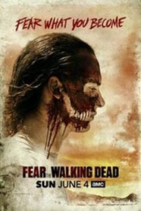 Xác Sống Đáng Sợ (Phần 3) - Fear The Walking Dead Season 3