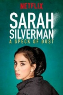 Sarah Silverman: Một Đốm Bụi - Sarah Silverman: A Speck of Dust