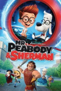 Cuộc Phiêu Lưu Của Mr.Peabody và Cậu Bé Sherman - mr. peabody &amp; sherman