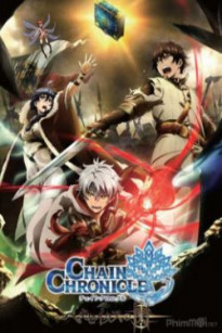 Ký Sự Hoàng Kim - Chain Chronicle: The Light of Haecceitas