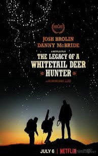 Di Sản Của Người Thợ Săn Hươu - The Legacy of a Whitetail Deer Hunter