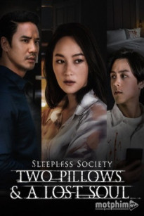 Đêm Trắng : Yêu Trong Mộng Mị - Sleepless Society: Two Pillows & A Lost Soul