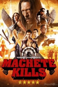 Tập Đoàn Sát Thủ 2 - Machete Kills