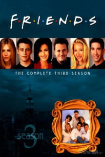 NHỮNG NGƯỜI BẠN THÂN (PHẦN 3) - Friends (Season 3)