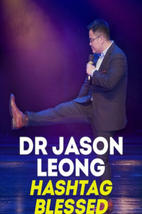 Bác Sĩ Jason Leong: #BanPhước - Dr Jason Leong: Hashtag Blessed