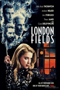 LƯỚI TÌNH LUÂN ĐÔN - London Fields (2018)