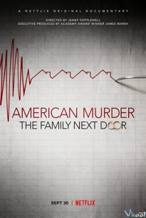 ÁN MẠNG NƯỚC MỸ: GIA ĐÌNH HÀNG XÓM - American Murder: The Family Next Door (2020)