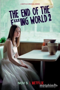 HÀNH TRÌNH CHẾT TIỆT (PHẦN 2) - The End of the F***ing World (Season 2) (2019)