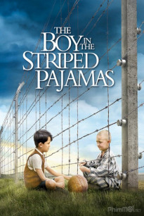 CHÚ BÉ MANG PYJAMA SỌC - The Boy in the Striped Pyjamas (2008)