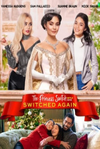 Công Chúa Thế Vai: Hoán Đổi Lần Nữa - The Princess Switch: Switched Again