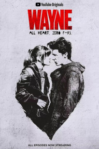 CUỘC ĐỜI CỦA WAYNE PHẦN 1 - Wayne Season 1
