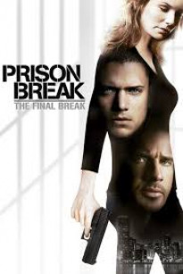 Vượt Ngục: Cuộc Đào Tẩu Cuối Cùng - Prison Break: The final Break