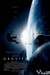 CUỘC CHIẾN KHÔNG TRỌNG LỰC - Gravity