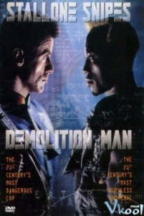 KẺ PHÁ HỦY - Demolition Man (1993)