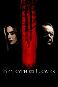 BÊN DƯỚI ĐÁM LÁ KHÔ - Beneath The Leaves (2019)