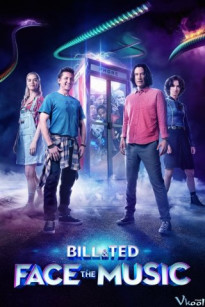 BILL & TED GIẢI CỨU THẾ GIỚI - Bill And Ted Face The Music (2020)