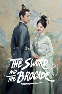 Cẩm Tâm Tự Ngọc - The Sword And The Brocade