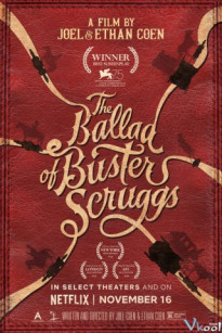 BIÊN NIÊN SỬ MIỀN VIỄN TÂY - The Ballad Of Buster Scruggs