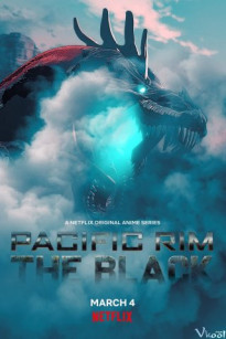 PACIFIC RIM: VÙNG TỐI - Pacific Rim: The Black