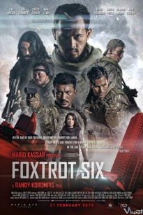 SÁU CHIẾN BINH - Foxtrot Six (2020)