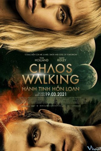 HÀNH TINH HỖN LOẠN - Chaos Walking