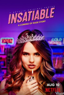 VÔ ĐỘ PHẦN 1 - Insatiable Season 1 (2018)