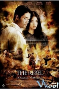 Dòng Máu Anh Hùng  (2007 - The Rebel