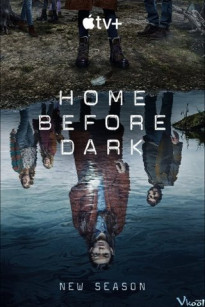 Về Nhà Trước Khi Trời Tối Phần 2 - Home Before Dark Season 2