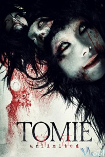 HỒN MA NỮ SINH TOMIE 8: KHÔNG GIỚI HẠN - Tomie: Unlimited