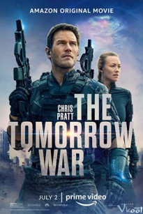 CUỘC CHIẾN TƯƠNG LAI - The Tomorrow War