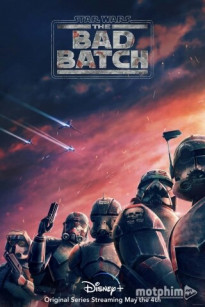 BIỆT ĐỘI NHÂN BẢN ĐẶC NHIỆM - Star Wars: The Bad Batch (2021)