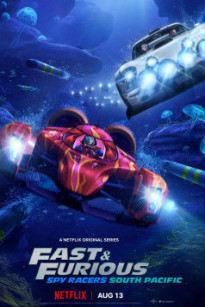 Quá Nhanh Quá Nguy Hiểm: Điệp Viên Tốc Độ (Phần 5) - Fast & Furious: Spy Racers