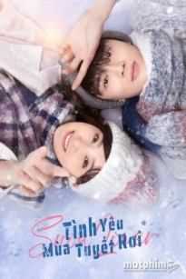 TÌNH YÊU MÙA TUYẾT RƠI - Snow Lover (2021)