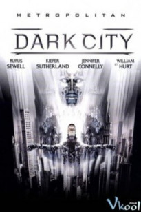 THÀNH PHỐ BÓNG ĐÊM - Dark City