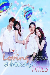 NGÀN LẦN YÊU EM - Loving You A Thousand Times (2009)