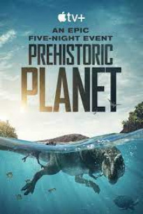 Hành Tinh Thời Tiền Sử - Prehistoric Planet
