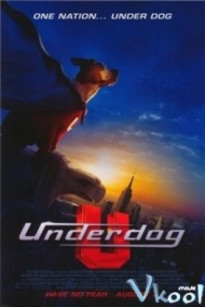 SIÊU KHUYỂN - Underdog (2007)