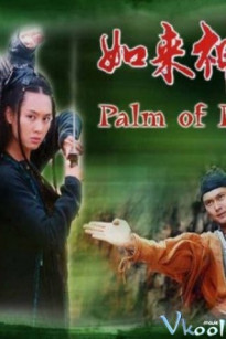 NHƯ LAI THẦN CHƯỞNG - Palm Of Ru Lai (2004)