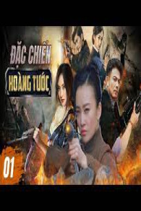 ĐẶC CHIẾN HOÀNG TƯỚC - dac chien hoang tuoc