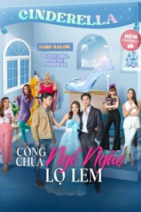 CÔNG CHÚA NGỔ NGÁO: LỌ LEM - My Sassy Princess: Cinderella (2022)